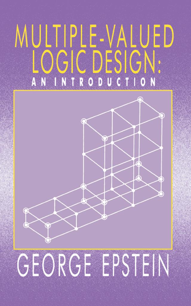 Multiple-Valued Logic Design by G Epstein