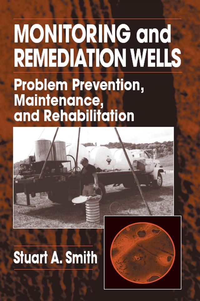 Monitoring and Remediation Wells by Stuart A. Smith