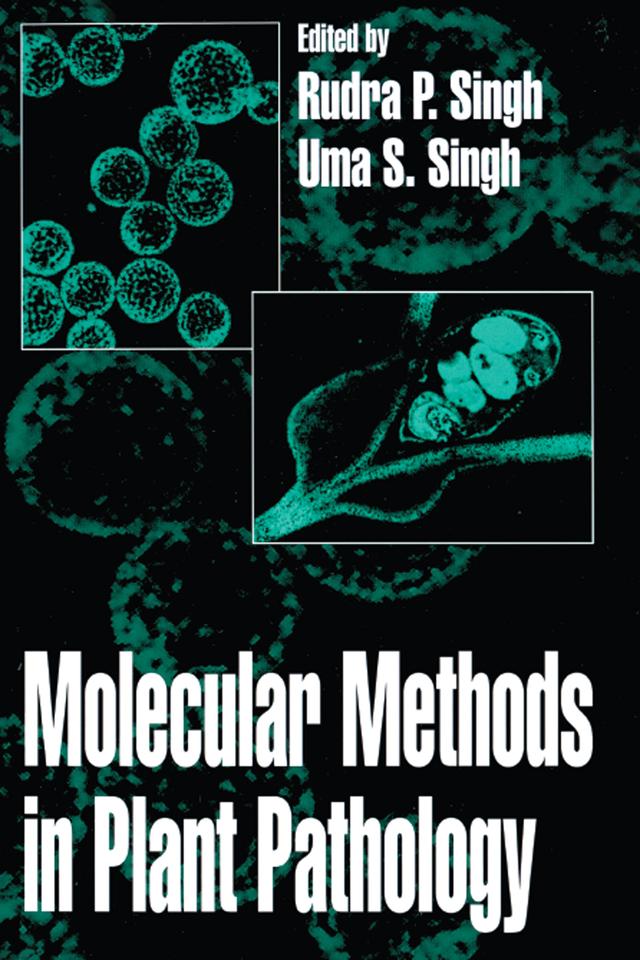 Molecular Methods in Plant Pathology by Rudra P. Singh, Uma. S. Singh