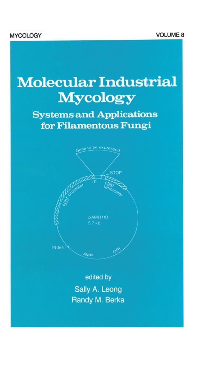 Molecular Industrial Mycology by Randy M. Berka, Sally A. Leong
