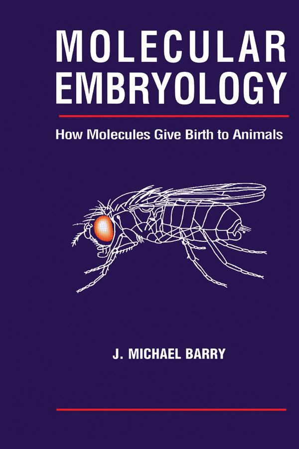 Molecular Embryology by Michael J. Barry