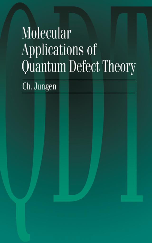 Molecular Applications of Quantum Defect Theory by Jungen Ch