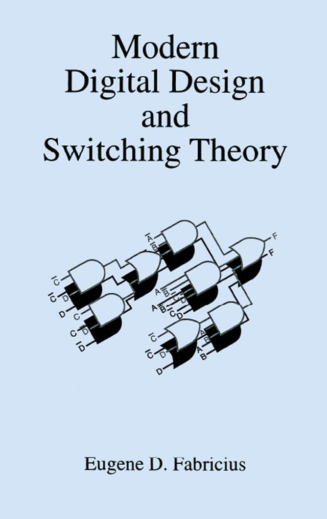 Modern Digital Design and Switching Theory by Eugene D. Fabricius