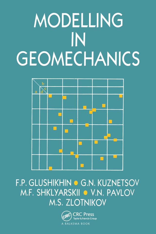 Modelling in Geomechanics by F.P. Glushikhin, G.N. Kuznetsov, M.F. Shklyarskii, M.S. Zlotnikon, V.N. Pavlov