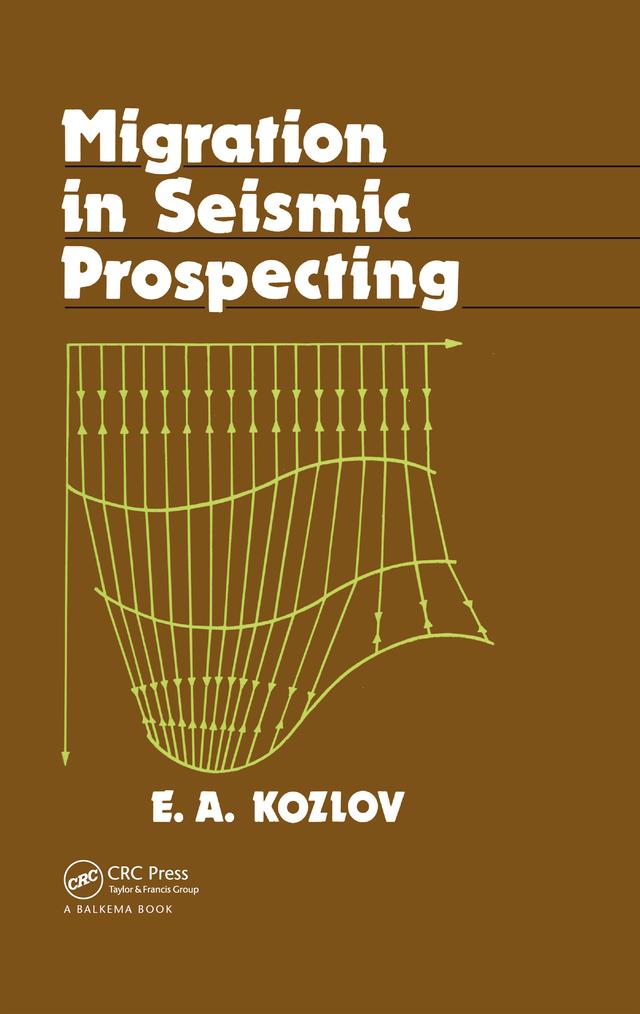 Migration in Seismic Prospecting by E.A. Kozlov