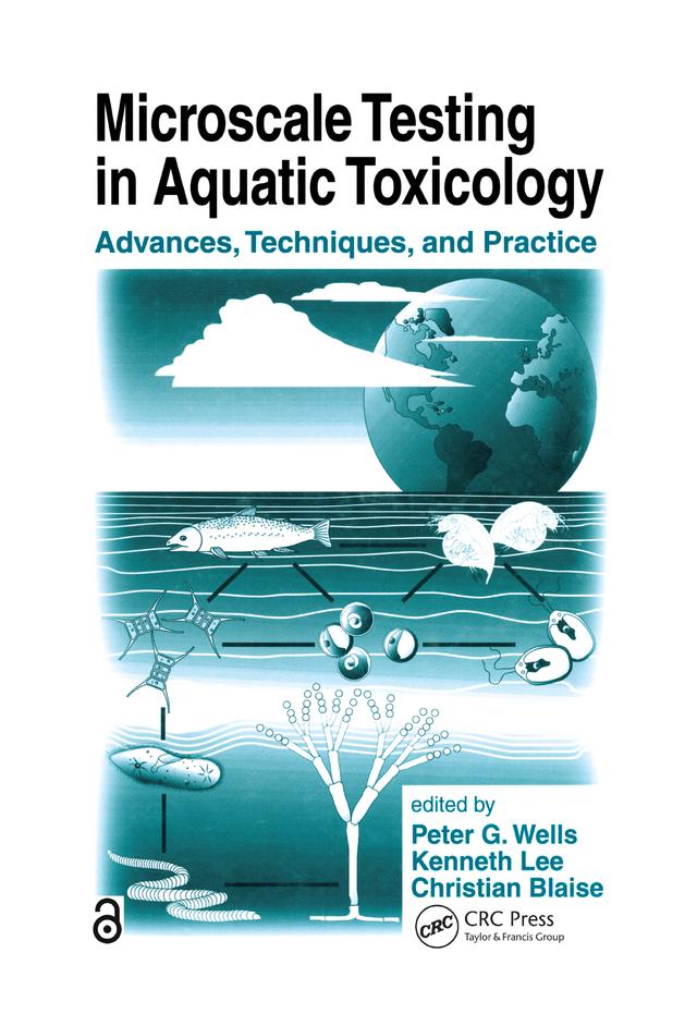 Microscale Testing in Aquatic Toxicology by Christian Blaise, Kenneth Lee, Peter G. Wells