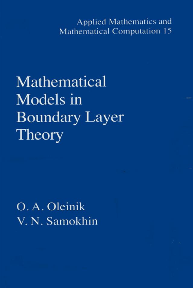 Mathematical Models in Boundary Layer Theory by V.N. Samokhin