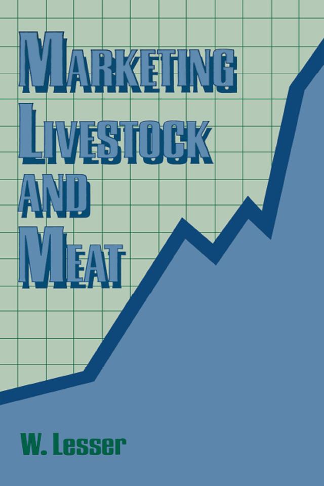 Marketing Livestock and Meat by William H Lesser