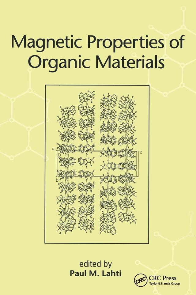 Magnetic Properties of Organic Materials by Paul M. Lahti
