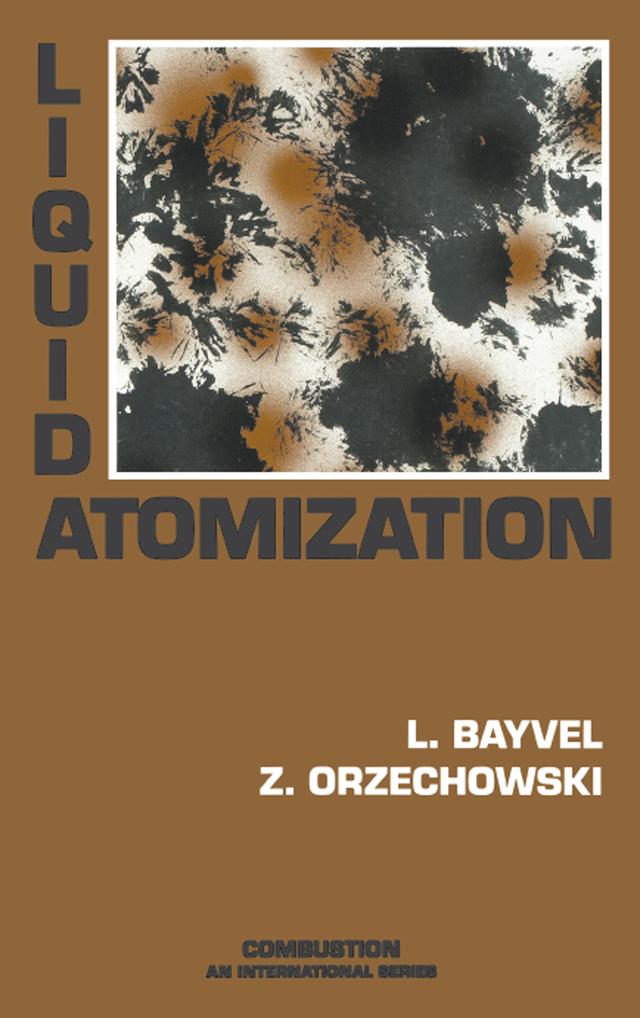 Liquid Atomization by L.P. Bayvel