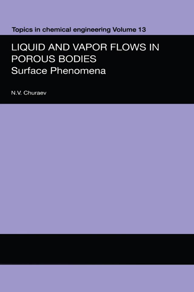 Liquid and Vapour Flows in Porous Bodies by N.V. Churaev