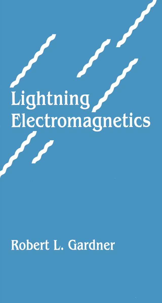 Lightning Electromagnetics by Robert Gardner