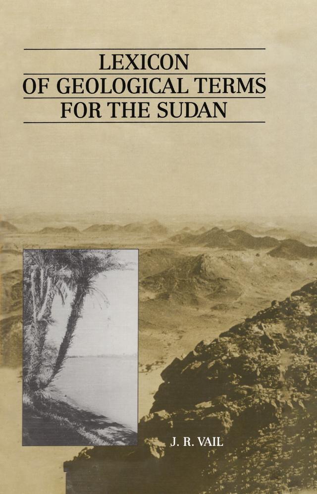 Lexicon of Geological Terms for the Sudan by J.R. Vail