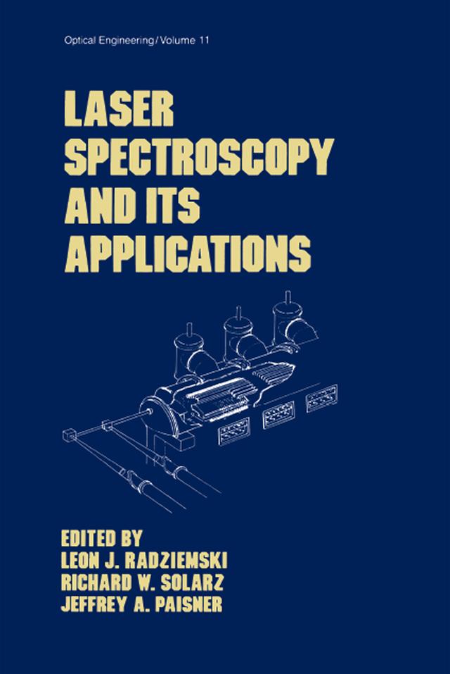 Laser Spectroscopy and its Applications by Jeffrey A. Paisner, Richard W. Solarz