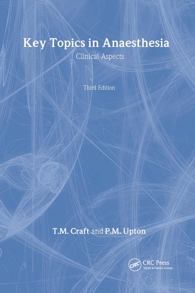 Key Questions in Anesthesia, Third Edition by T.M. Craft