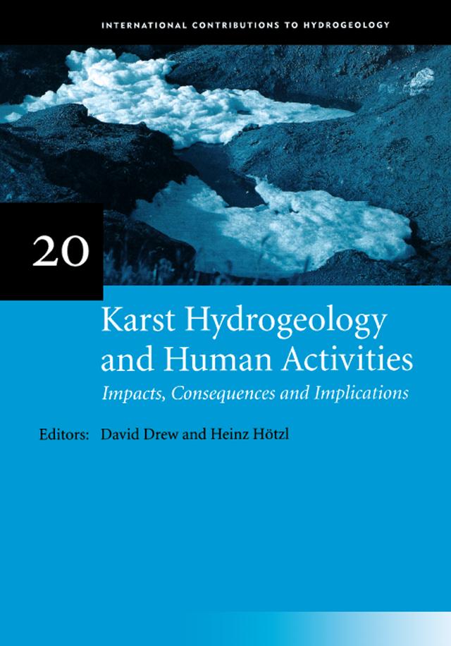 Karst Hydrogeology and Human Activities: Impacts, Consequences and Implications by David Drew