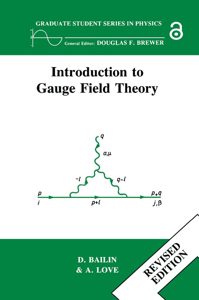 Introduction to Gauge Field Theory Revised Edition by Alexander Love, D. Bailin