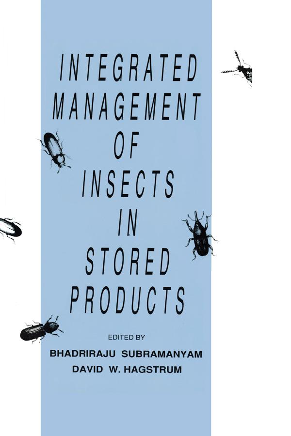 Integrated Management of Insects in Stored Products by Bhadriraju Subramanyam