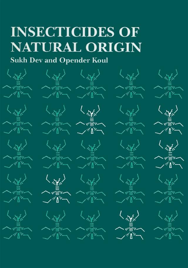 Insecticides of Natural Origin by Opender Koul, Sukh Dev