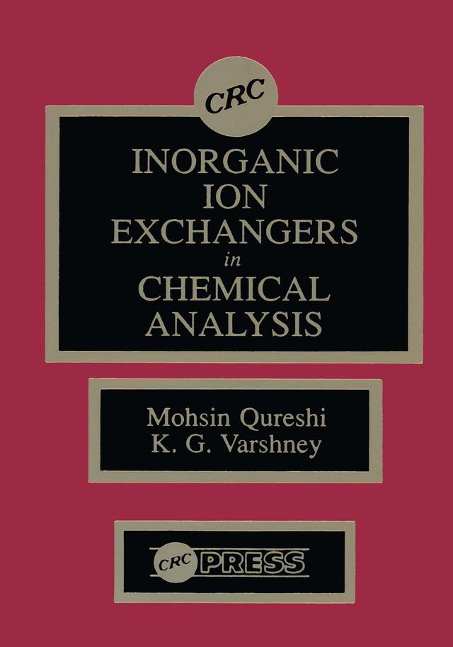 Inorganic Ion Exchangers in Chemical Analysis by Moshin Qureshi