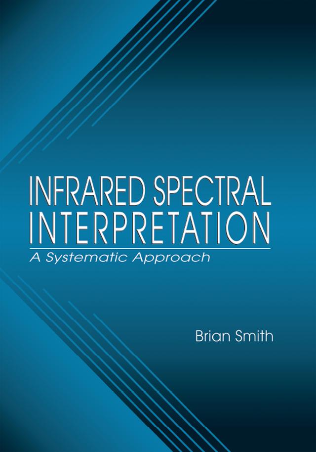 Infrared Spectral Interpretation by Brian C. Smith