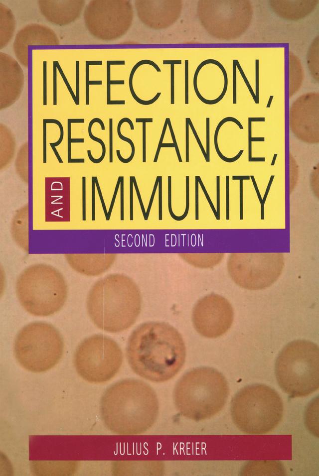 Infection, Resistance, and Immunity, Second Edition by Julius Kreier