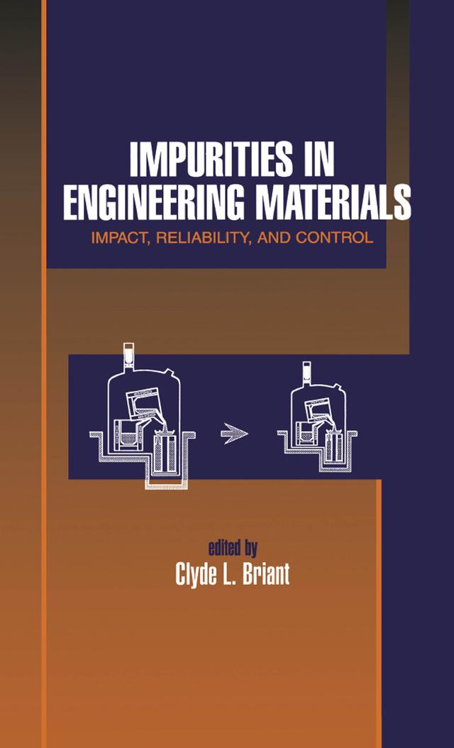 Impurities in Engineering Materials by Clyde Briant