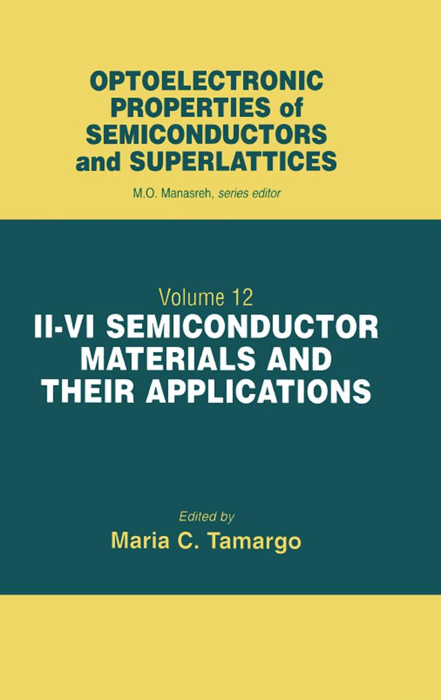 II-VI Semiconductor Materials and their Applications by Maria C. Tamargo
