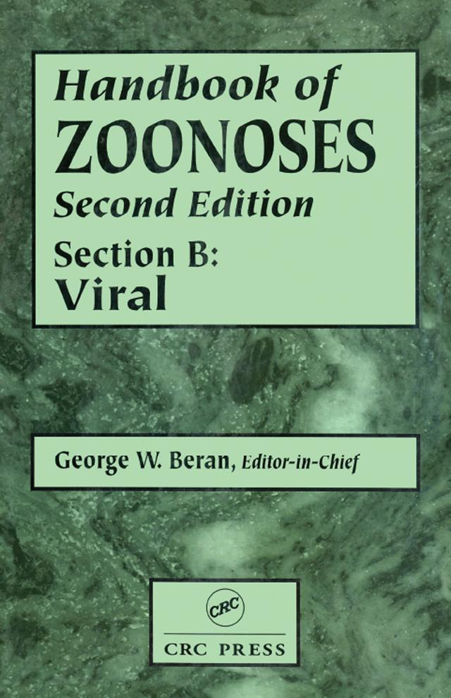 Handbook of Zoonoses, Section B by George W. Beran