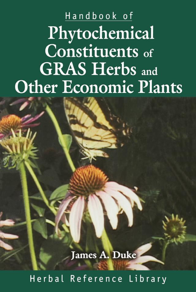 Handbook of Phytochemical Constituent Grass, Herbs and Other Economic Plants by James A. Duke