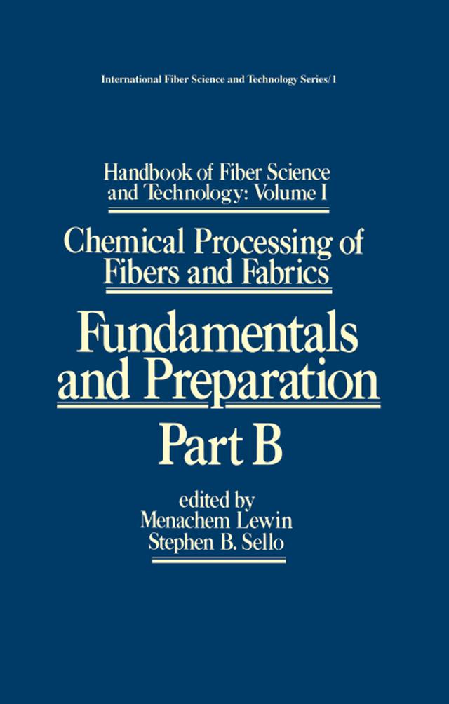 Handbook of Fiber Science and Technology: Volume 1 by Menachem Lewin, Stephen Sello