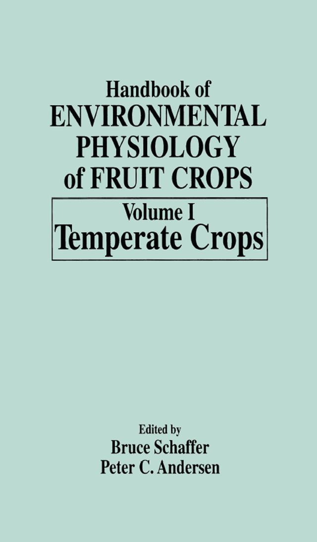 Handbook of Environmental Physiology of Fruit Crops by Bruce Schaffer, Peter C. Andersen