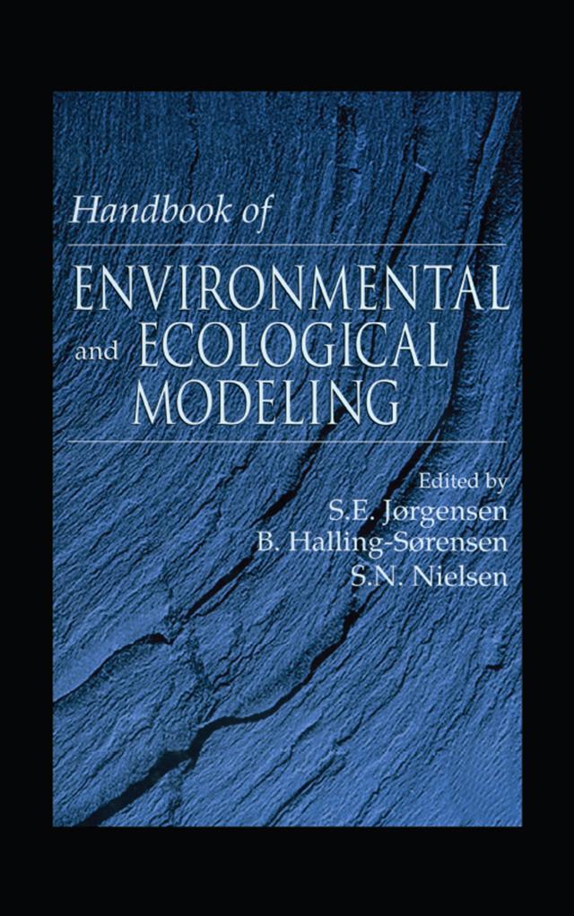 Handbook of Environmental and Ecological Modeling by Sven E. Jorgensen