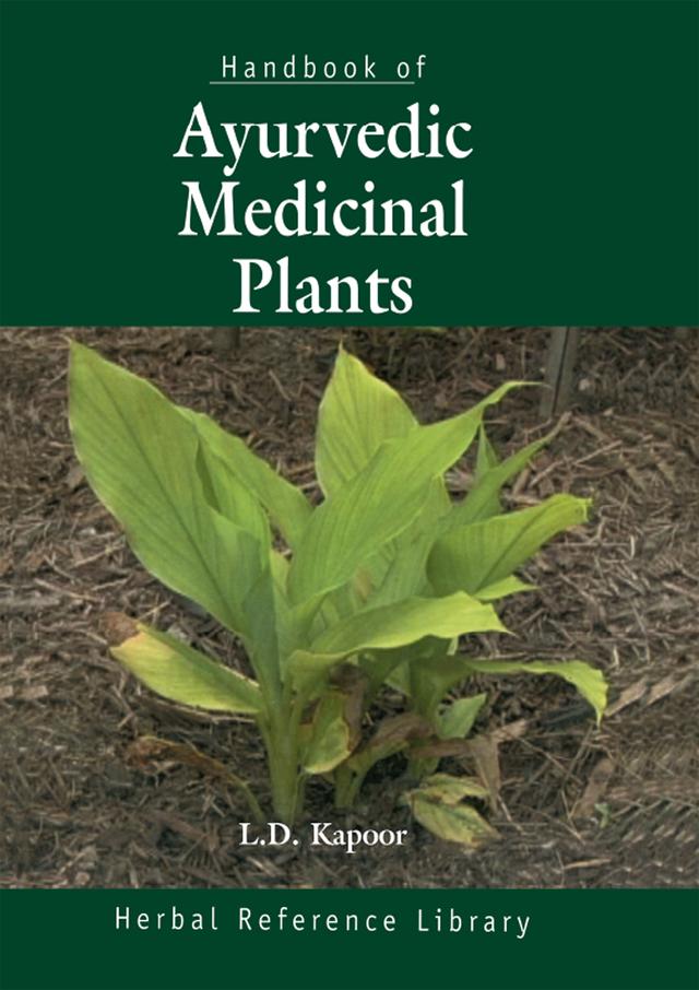 Handbook of Ayurvedic Medicinal Plants by L.D. Kapoor