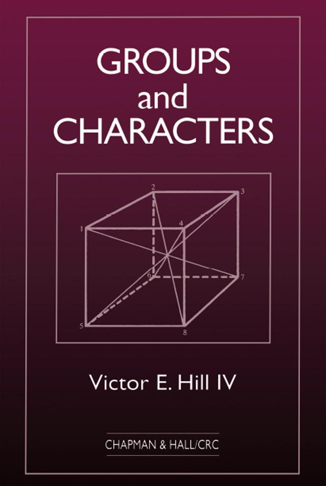 Groups and Characters by Victor E Hill