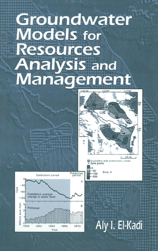Groundwater Models for Resources Analysis and Management by Aly I. El-Kadi