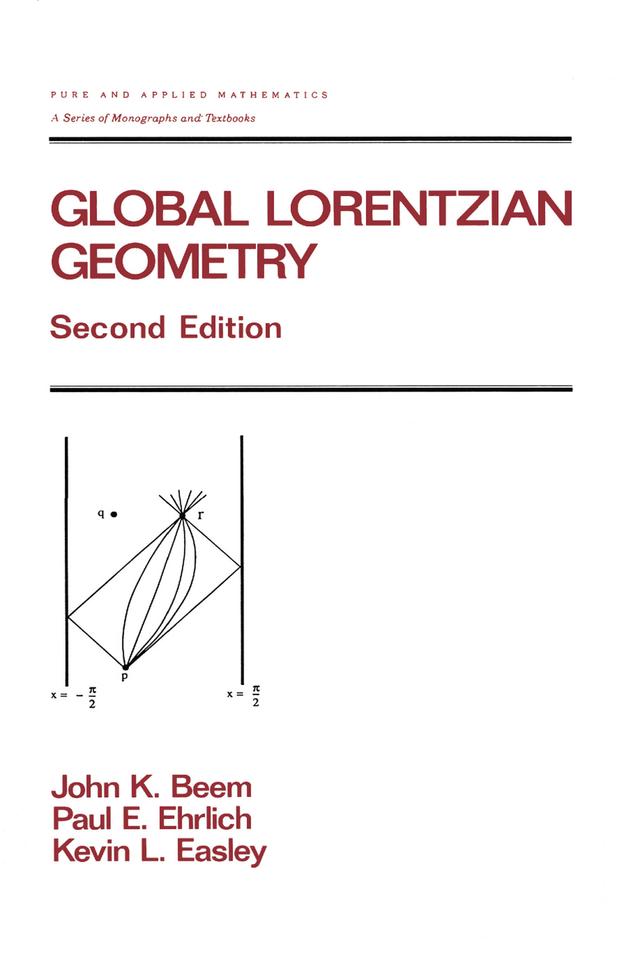 Global Lorentzian Geometry by John K. Beem