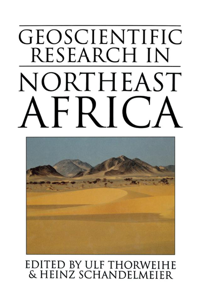 Geoscientific Research in Northeast Africa by Heinz Schandelmeier, Ulf Thorweihe