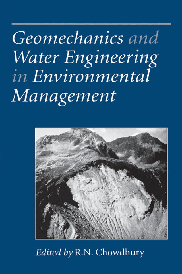 Geomechanics and Water Engineering in Environmental Management by R.N. Chowdhury
