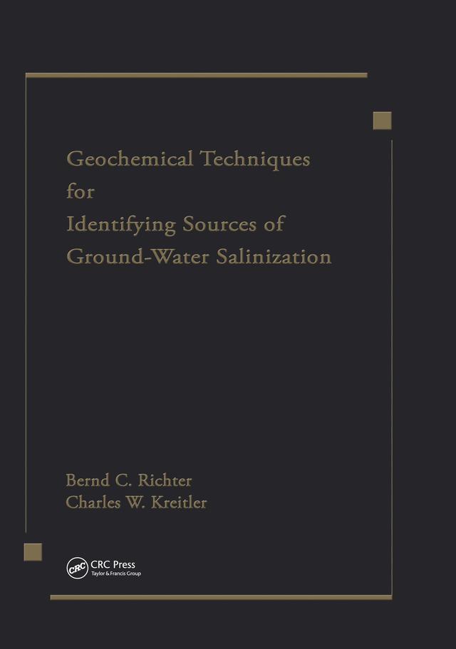 Geochemical Techniques for Identifying Sources of Ground-Water Salinization by Charles W. Kreitler