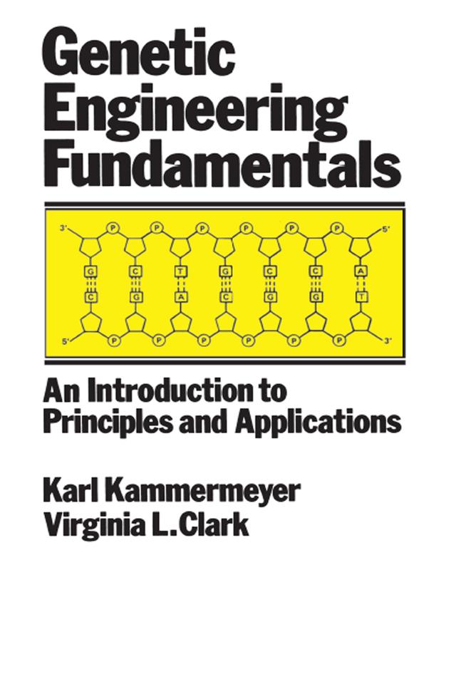 Genetic Engineering Fundamentals by John Kammermeyer