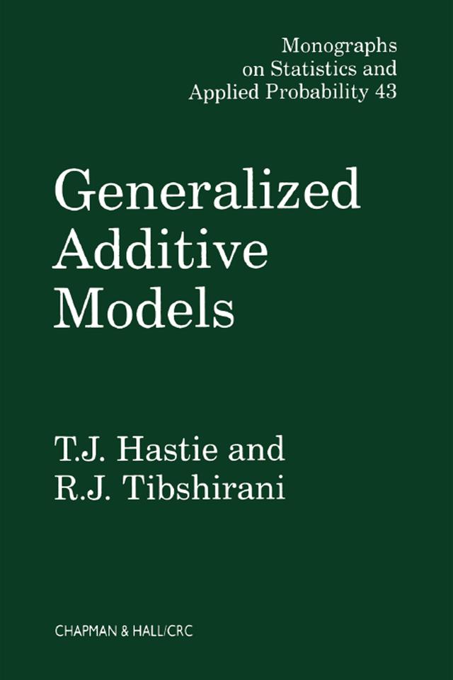 Generalized Additive Models by R.J. Tibshirani, T.J. Hastie