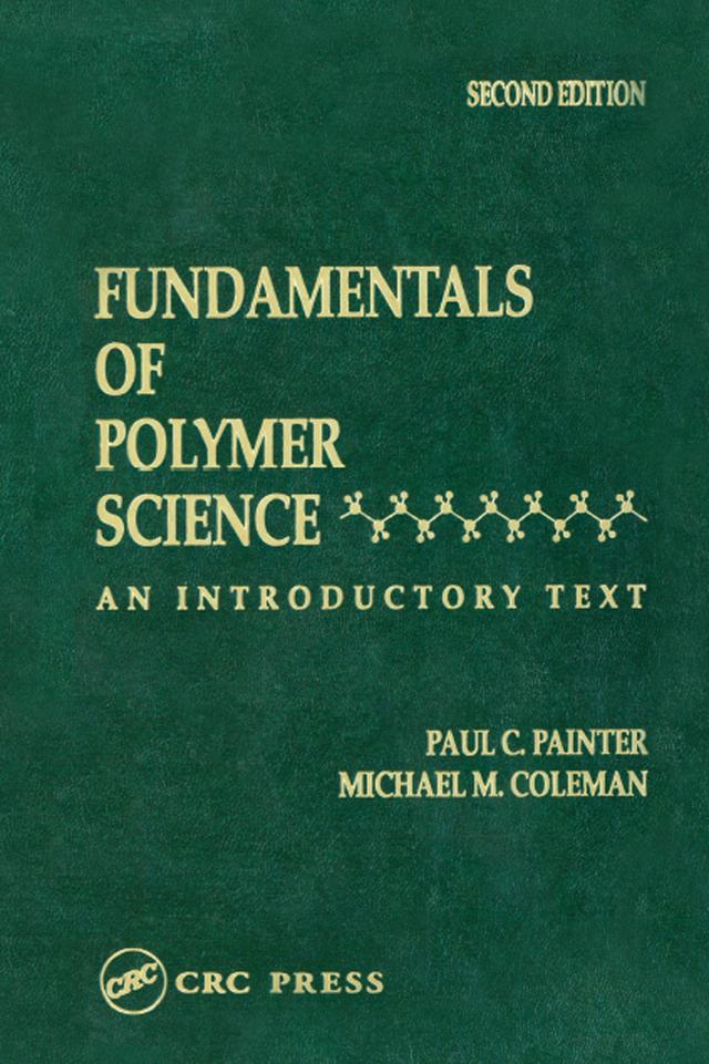 Fundamentals of Polymer Science by Michael M. Coleman, Paul C. Painter