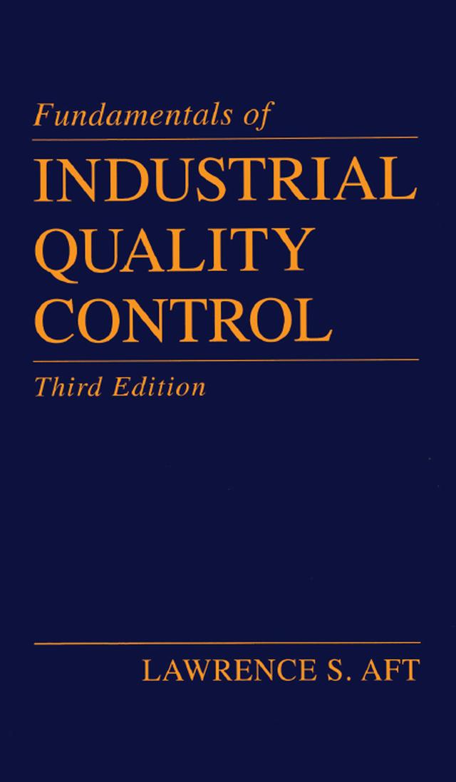 Fundamentals of Industrial Quality Control by Lawrence S. Aft