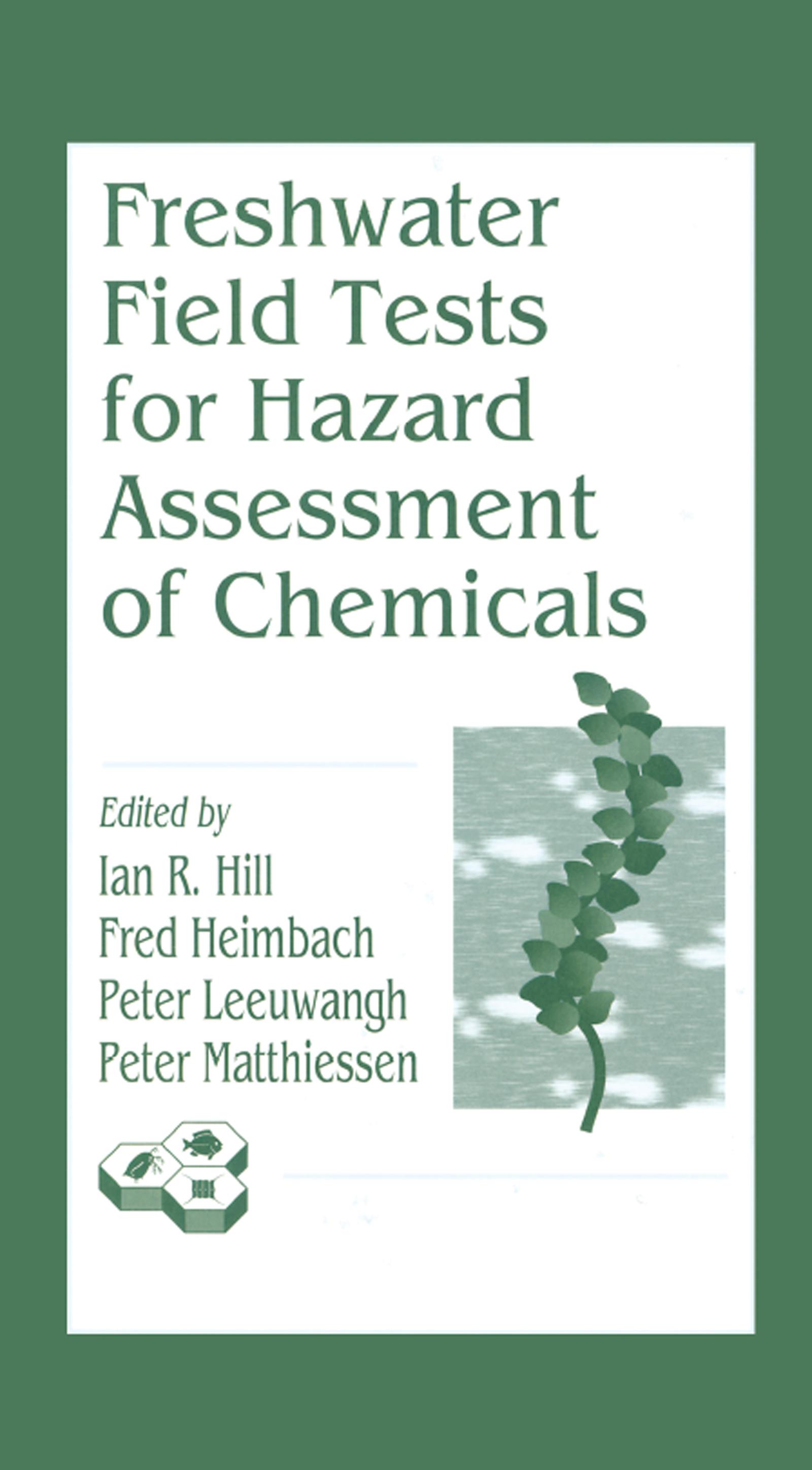 Freshwater Field Tests for Hazard Assessment of Chemicals