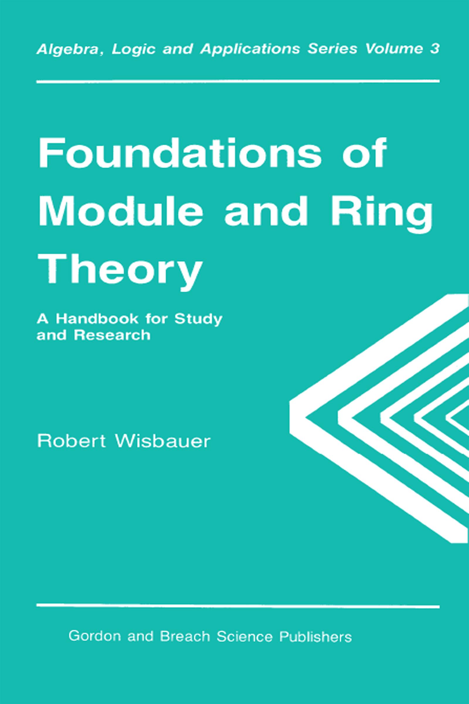 Foundations of Module and Ring Theory