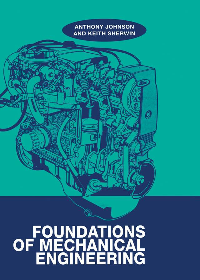 Foundations of Mechanical Engineering by A. D. Johnson