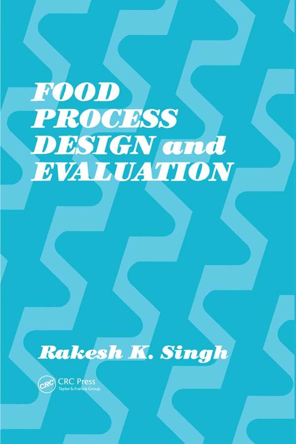 Food Process Design and Evaluation by Rakesh K. Singh