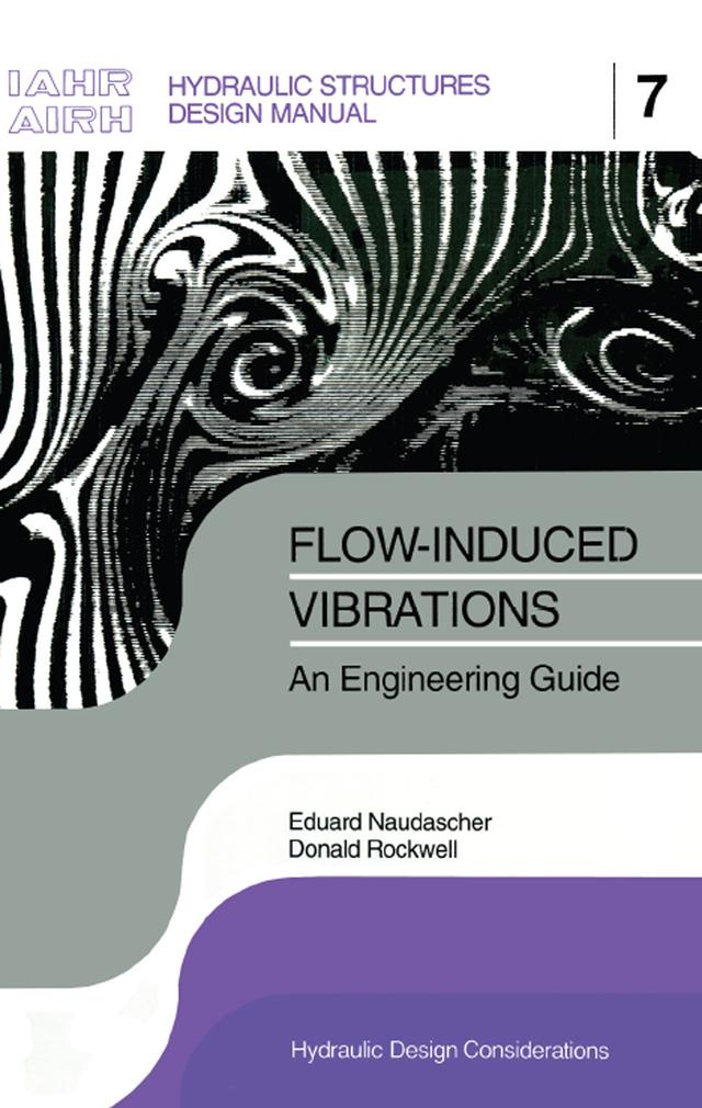 Flow-induced Vibrations: an Engineering Guide by Eduard Naudascher