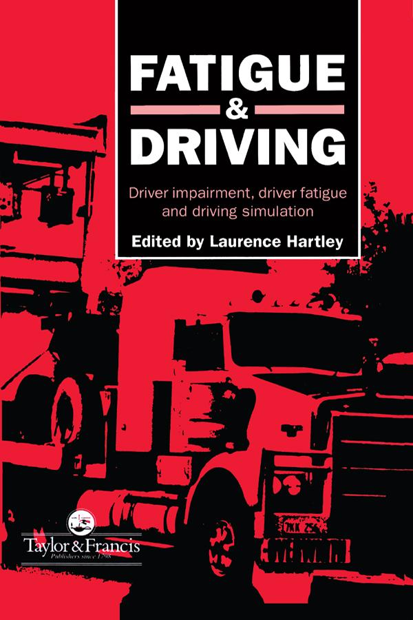 Fatigue and Driving by L R Hartley